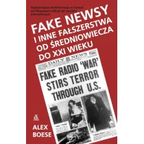 Fake newsy i inne fa�szerstwa od �redniowiecza do XXI wieku