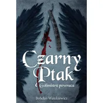Czarny ptak Golimistrz powraca