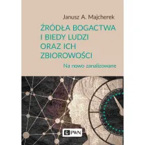 �r�d�a bogactwa i biedy ludzi oraz ich zbiorowo�ci