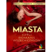 Miasta czyli romans wszech czas�w