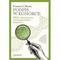 Podpis w kom�rce. DNA i �wiadectwa inteligentnego projektu