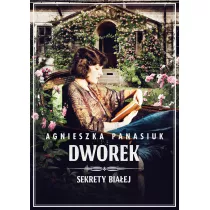 Dworek. Sekrety Biaej. Tom 4