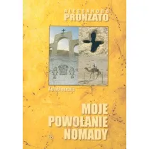 Moje powo�anie nomady. Autobiografia