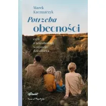 Potrzeba obecno�ci czyli o neurobiologii wczesnego dzieci�stwa