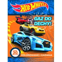 Hot Wheels Gaz do dechy! Kolorowanki i zadania