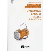 Dynamika emocji. Teoria i praktyka