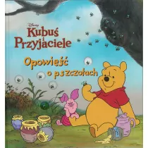Opowie�� o pszczo�ach. Disney Kubu� i Przyjaciele