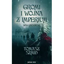 Gromi i wojna z Imperium. Lew chocimski