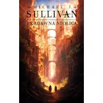 Pradawna stolica. Kroniki Riyrii. Tom 6