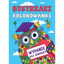 Bystrzaki. Kolorowanki: Wydanie dla geniuszy