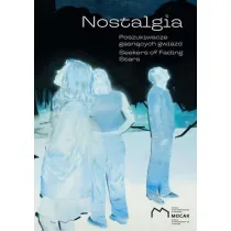 Nostalgia Poszukiwacze gasn�cych gwiazd