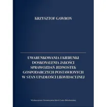 Uwarunkowania i kierunki doskonalenia jako�ci sprawozda� jednostek gospodarczych postawionych w stan upad�o�ci likwidacyjnej
