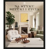 Na styku sztuki i �ycia. Wn�trza pe�ne inspiruj�cych opowie�ci