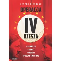 Operacja IV Rzesza. Jak Hitler i Niemcy wygrali II wojn�