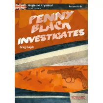 Penny Black Investigates. Angielski krymina� z �wiczeniami. Poziom A2-B1
