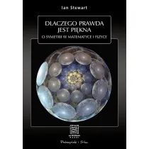 Dlaczego prawda jest pi�kna. O symetrii w matematyce i fizyce