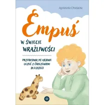 Empu� w �wiecie wra�liwo�ci przewodnik po krainie uczu� z �wiczeniami dla dzieci