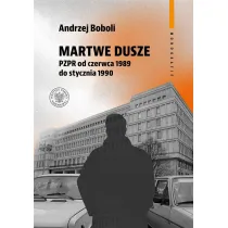 Martwe dusze. PZPR od czerwca 1989 do stycznia 1990. Pr�ba opisu zbiorowo�ci