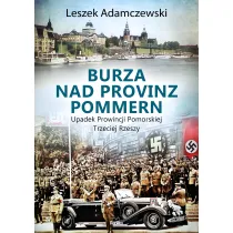 Burza nad Provinz Pommern. Upadek Prowincji Pomorskiej Trzeciej Rzeszy