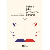 Szko�a jako przestrze� uznania