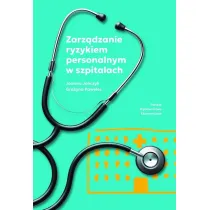 Zarz�dzanie ryzykiem personalnym w szpitalach