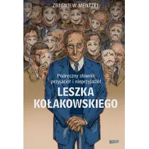 Podr�czny s�ownik przyjaci� i nieprzyjaci� Leszka Ko�akowskiego