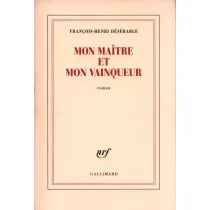 Mon maitre et mon vainqueur