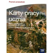 Pozna� przesz�o��. Wojna i wojskowo��. Karty pracy ucznia do historii i spo�ecze�stwa dla liceum og�lnokszta�c�ce i technikum