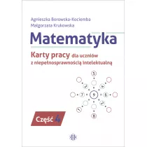 Matematyka. Karty pracy dla uczniw z niepenosprawnoci intelektualn. Cz 4