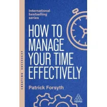 How to Manage Your Time Effectively