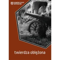 Twierdza obl�ona. Pozna�skie Zeszyty Fortyfikacyj