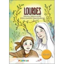 Lourdes. Historia dziewczynki, kt�ra zaufa�a Niepokalanej
