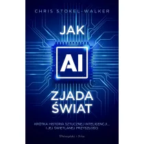 Jak AI zjada �wiat. Kr�tka historia sztucznej inteligencji&hellip; i jej �wietlanej przysz�o�ci