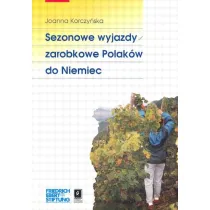 Sezonowe wyjazdy zarobkowe Polak�w do Niemiec