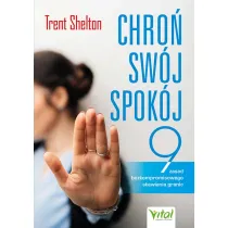 Chro� sw�j spok�j. 9 zasad bezkompromisowego stawiania granic