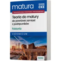 Matura 2026. Historia. Teoria do matury. Vademecum. Zakres rozszerzony