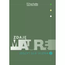 Zdaj� matur�. Zeszyt dla ucznia 2