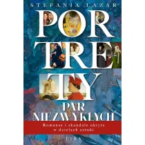 Portrety par niezwyk�ych. Romanse i skandale ukryte w dzie�ach sztuki