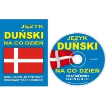 J�zyk du�ski na co dzie�. Rozm�wki polsko-du�skie + CD