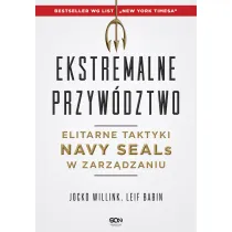 Ekstremalne przyw�dztwo. Elitarne taktyki Navy SEALs w zarz�dzaniu