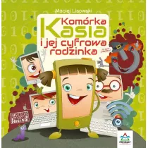 Komrka Kasia i jej cyfrowa rodzinka