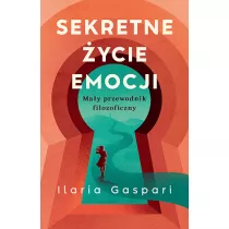 Sekretne ycie emocji. May przewodnik...
