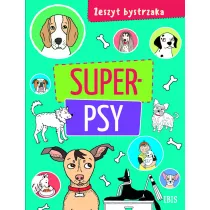 Super psy. Zeszyt bystrzaka