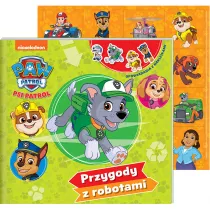 Przygody z robotami. Psi Patrol. Opowiadania z naklejkami