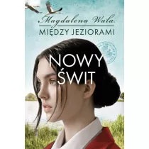 Nowy wit. Midzy jeziorami. Tom 3