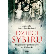 Dzieci Sybiru. Tragiczne losy polskich dzieci na Wschodzie