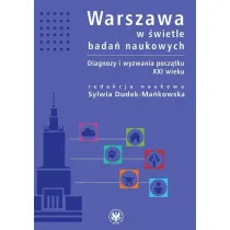 Warszawa w �wietle bada� naukowych. Diagnozy i wyzwania pocz�tku XXI wieku
