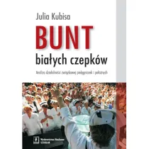 Bunt bia�ych czepk�w