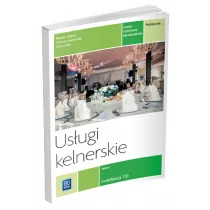 Usugi kelnerskie. Kwalifikacja T.10. Podrcznik do nauki zawodu kelner
