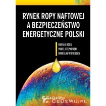 Rynek ropy naftowej a bezpiecze�stwo energetyczne Polski